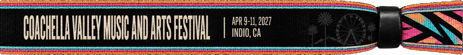 Coachella Valley Music and Arts Festival: Apr 9–11, 2027, Indio, CA